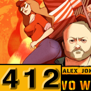 Episode 412: Alex Jones NWO Wars