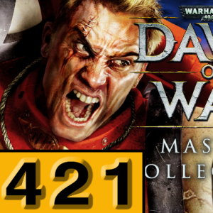 Episode 421: Warhammer 40,000: Dawn of War