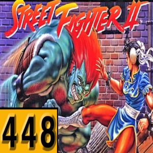 Episode 448: Street Fighter II