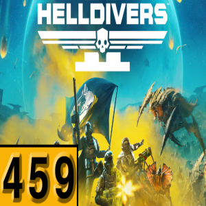 Episode 459: Helldivers II