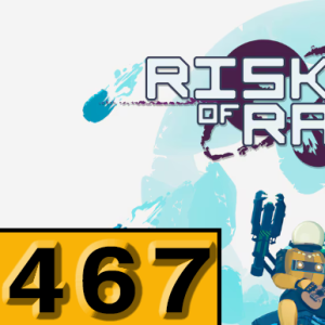 Episode 467: Risk of Rain 2
