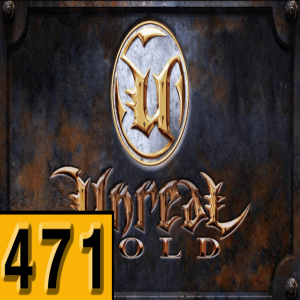 Episode 471: Unreal