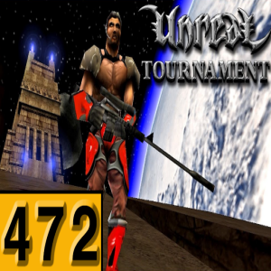 Episode 472: Unreal Tournament