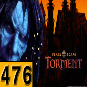 Episode 476: Planescape Torment
