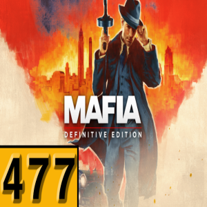 Episode 477: Mafia: Definitive Edition