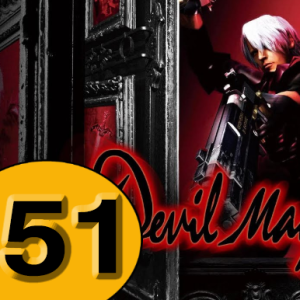 Episode 51: Devil May Cry