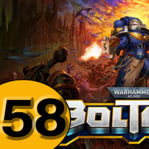 Episode 58: Warhammer 40,000: Boltgun