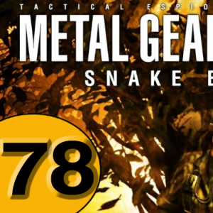 Episode 78: Metal Gear Solid 3: Snake Eater