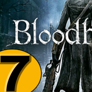 Episode 7: Bloodborne