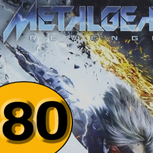 Episode 80: Metal Gear Rising: Revengeance