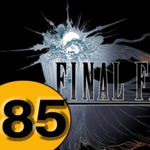 Episode 85: Final Fantasy XV