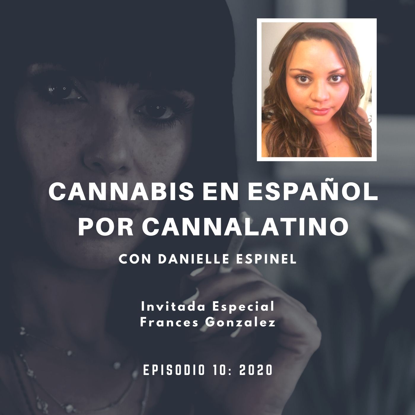 Cannabis en Español por Cannalatino con Danielle Espinel
