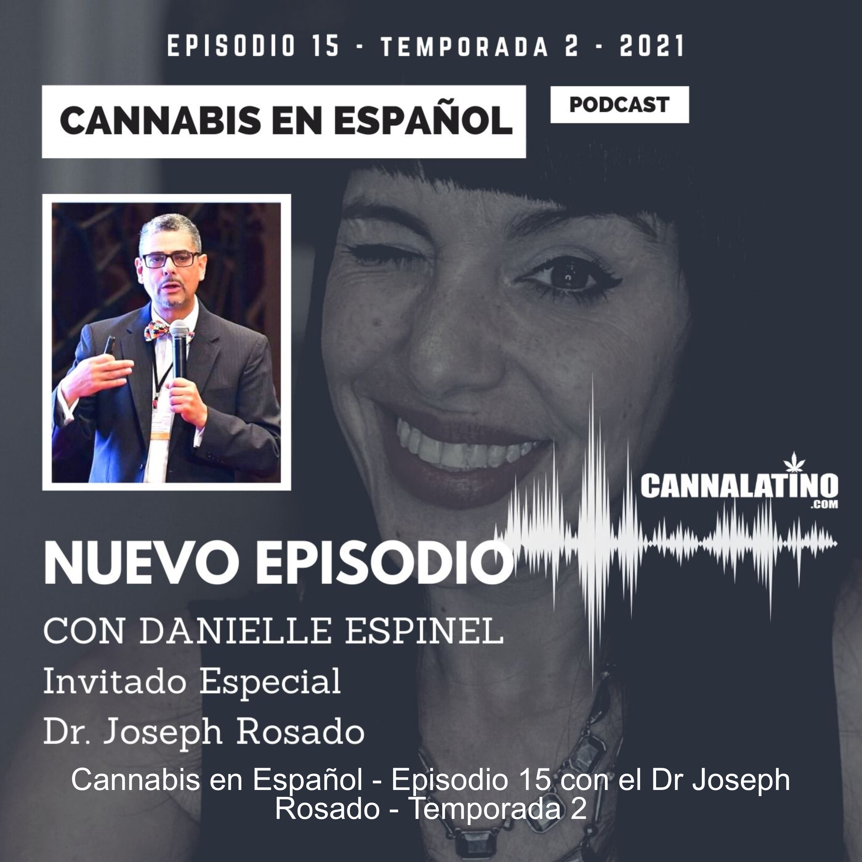 Cannabis en Español por Cannalatino con Danielle Espinel