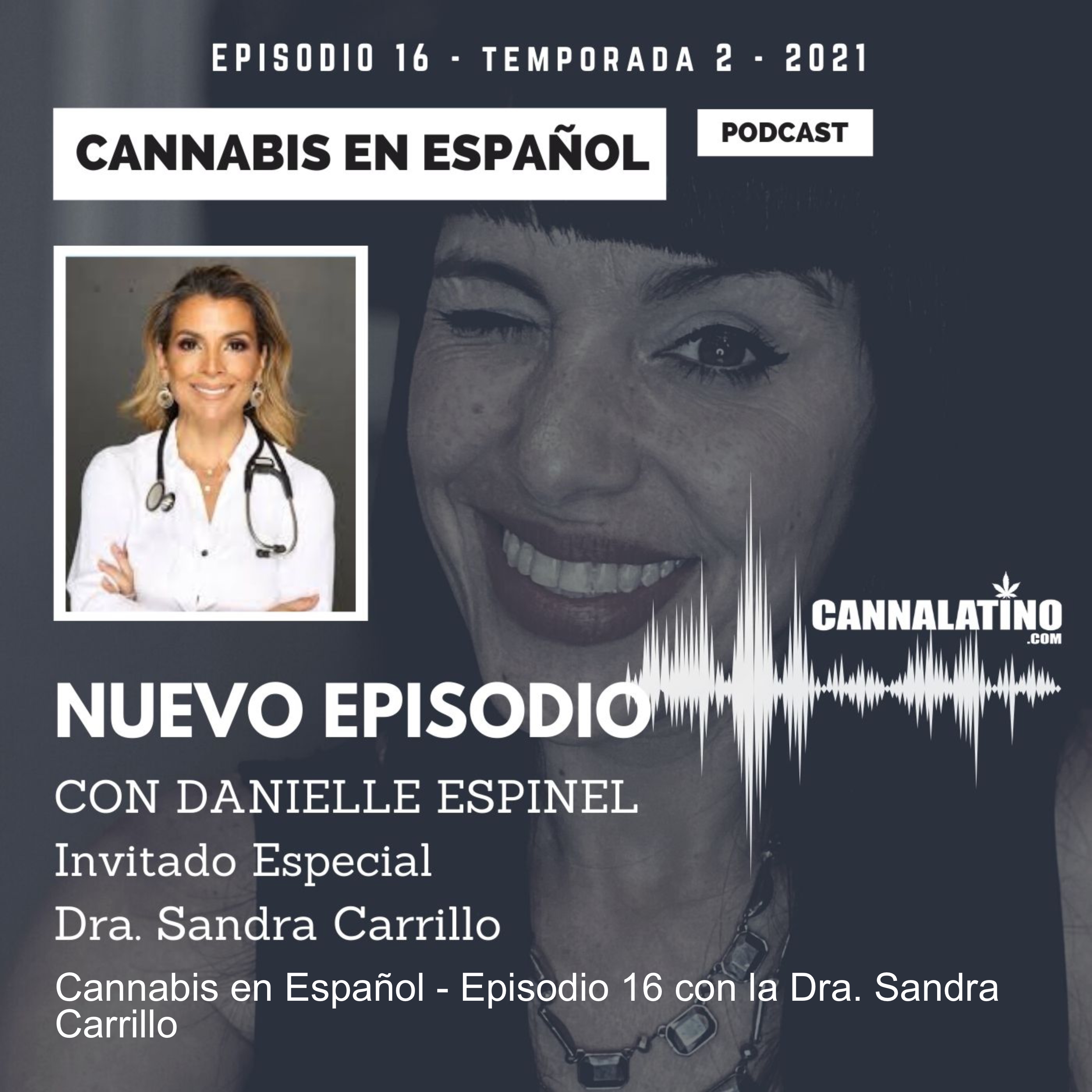 Cannabis en Español por Cannalatino con Danielle Espinel