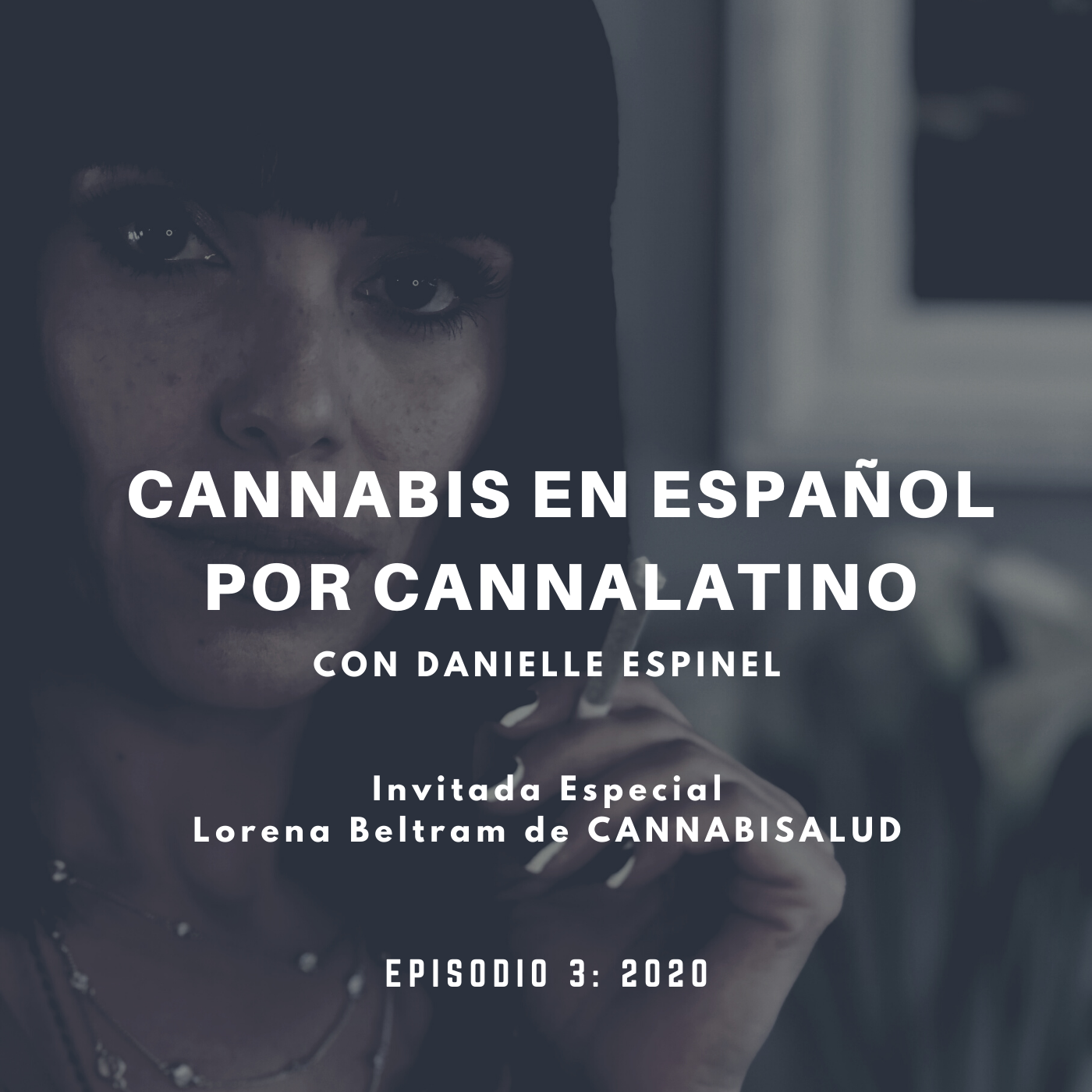 Cannabis en Español por Cannalatino con Danielle Espinel