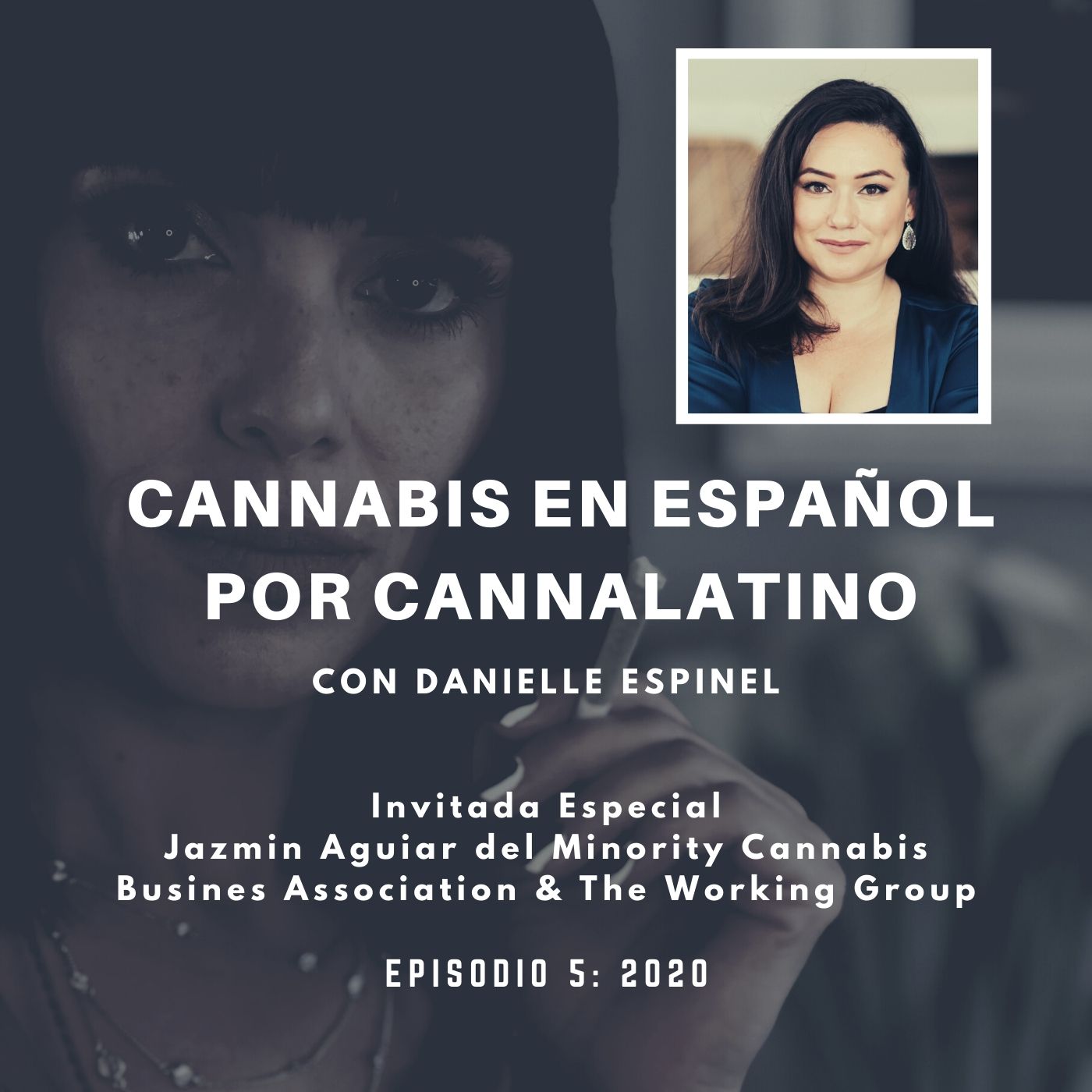 Cannabis en Español por Cannalatino con Danielle Espinel