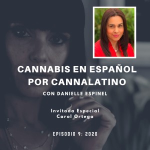 Cannabis en Español - Episodio 9