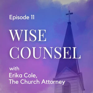 Wise Counsel with Erika Cole, The Church Attorney