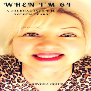 When I'm 64 - Intimacy with God podcast 11