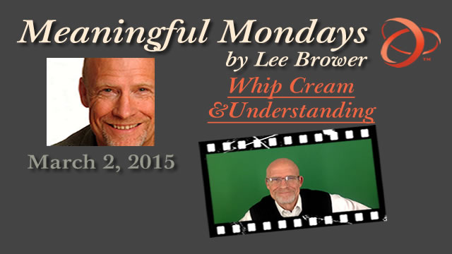 Whip Cream and Understanding