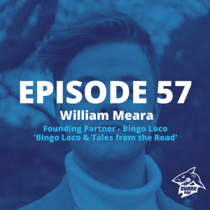 SharkPod #57 "Bingo Loco and Tales from Road" - Will Meara, Co-Founder Bingo Loco