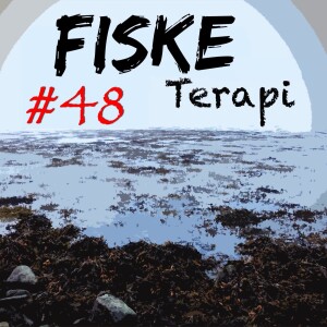 Fiske Terapi Episode#48