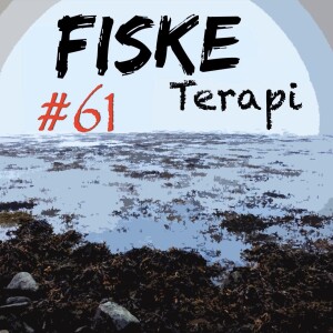 Fiske Terapi Episode#61