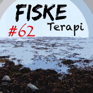 Fiske Terapi Episode#62