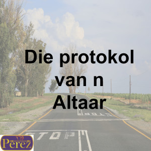 Wat is die protokol rondom ń Altaar?