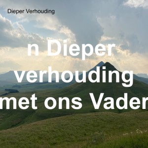 n Dieper verhouding met ons Vader