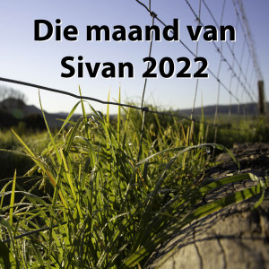 Die maand van Sivan 2022 - (31 Mei 2022)