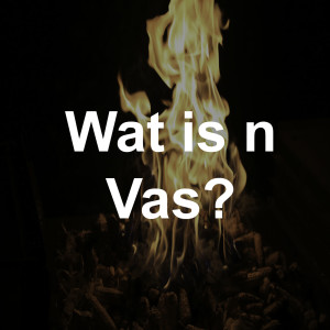 Wat is ń vas?