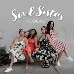 Soul Sistas Podcast- Covid