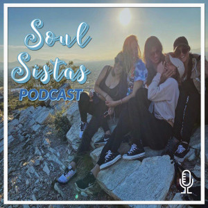 Soul Sistas Podcast- The Power within Singleness