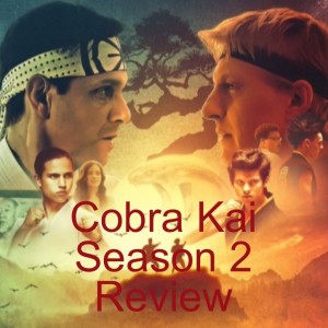 Cobra Kai S2 Ep 1 & 2 (Review)