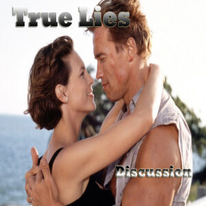 Serious or Pure Camp?: True Lies (1994) Discussion