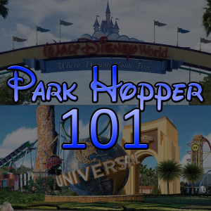 Park Hopper 101 Episode 1: Let The Magic Begin!