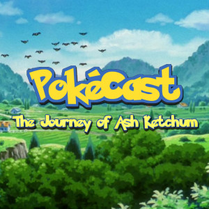 PokéCast Episode 4: The Water Flowers of Cerulean City / The Path to the Pokémon League