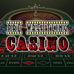 Pro Wrestling Casino Episode 1: Welcome to the Casino!