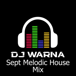 58. WarnA September Melodic House Mix