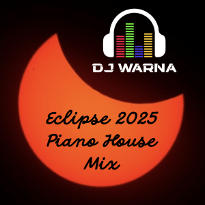 79. WarnA Eclipse Piano House Mix