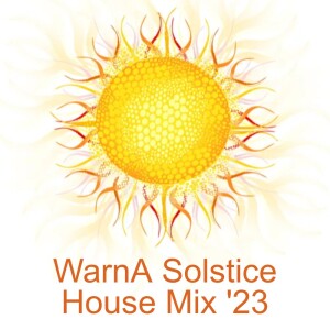 51. WarnA - Solstice House Mix 2023