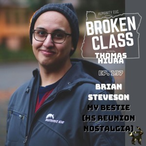 197: Brian Steveson (NEHS Reunion talk w/ my bestie)