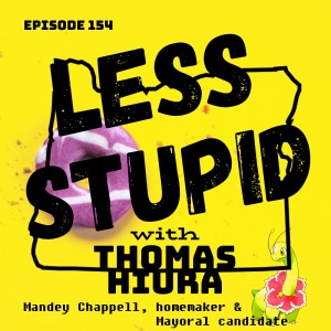 154: with Mandey Chappell, homemaker & Mayoral candidate