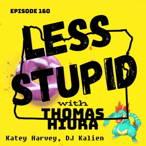 160: with Katey Harvey, DJ Kalien