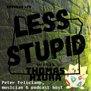 175: with Peter Feliciano, musician & podcast host