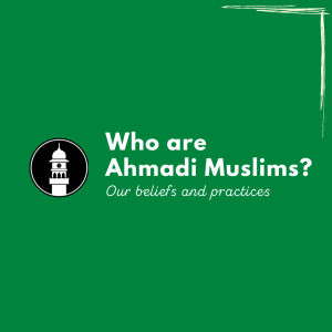 Who are Ahmadi Muslims?