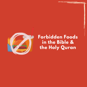 Forbidden Foods in the Bible & Holy Quran