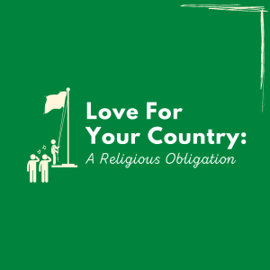 The Love of One's Country - A Religious Obligation