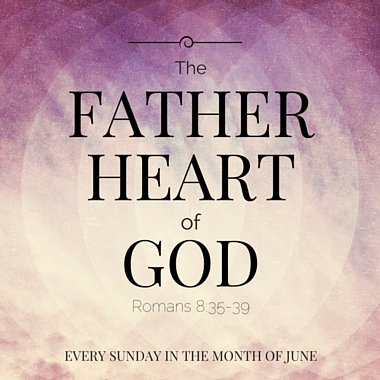 The Father Heart of God - June 12, 2016 - Jonathan Burgio